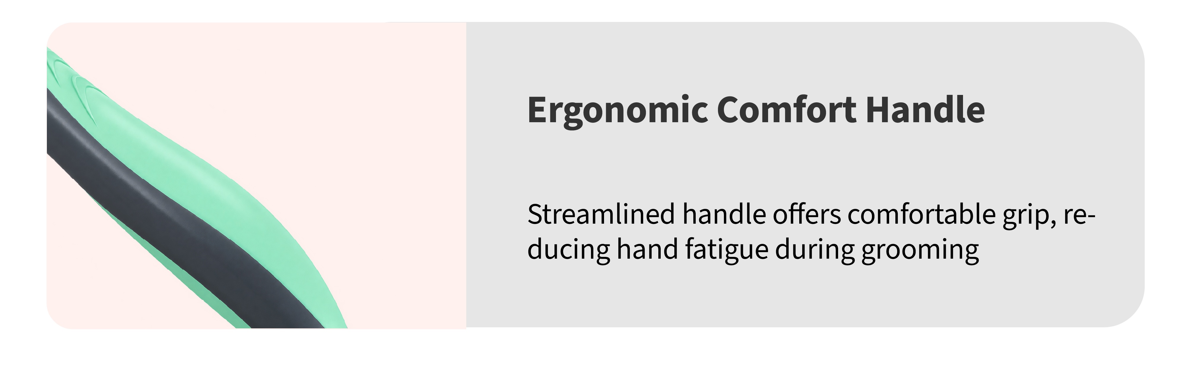 Ergonomic Comfort Handle